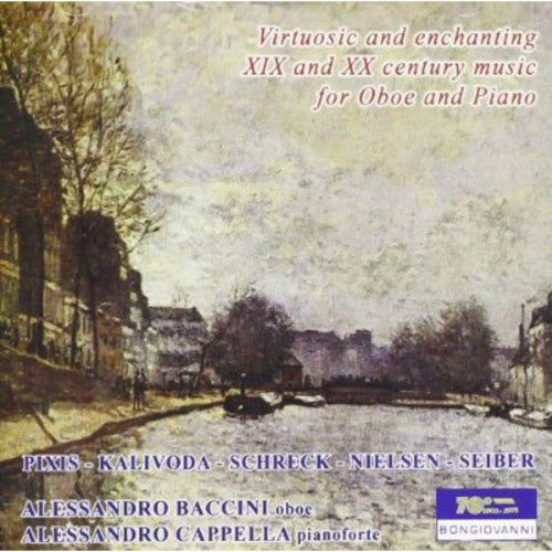 Pixis / Kalliwoda / Schreck / Baccini / Cappella - Virtuous & Enchanting Xix & Xx Century Oboe - Music CD
