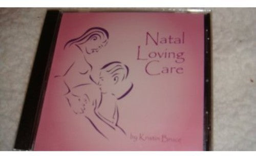 Bruce,kristin - Natal Loving Care - Music CD