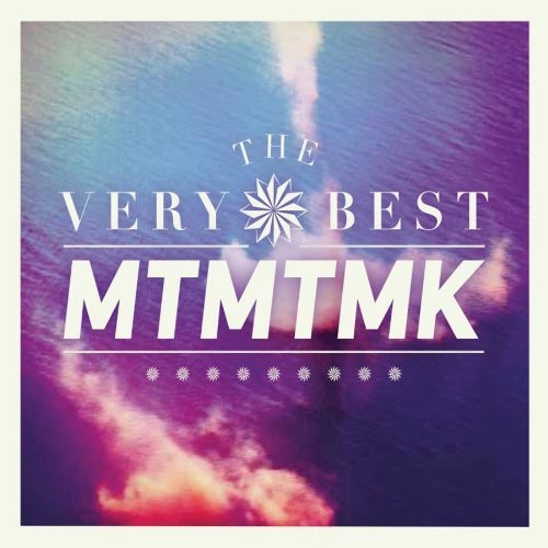 the album cover for The Very Best - MTMTMK