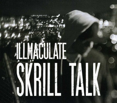 Illmaculate - Skrill Talk - Music CD