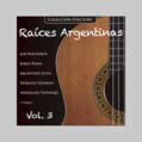 Raices Argentinas - Volume 3 - Music CD