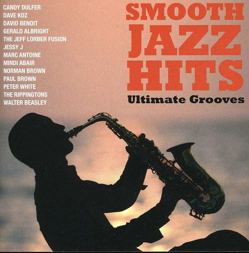 the album cover for Smooth Jazz Hits Ultimate Grooves - Smooth Jazz Hits: Ultimate Grooves