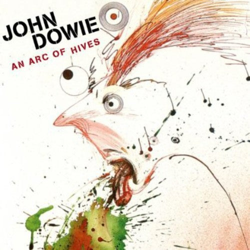Dowie,john - An Arc Of Hives - Music CD