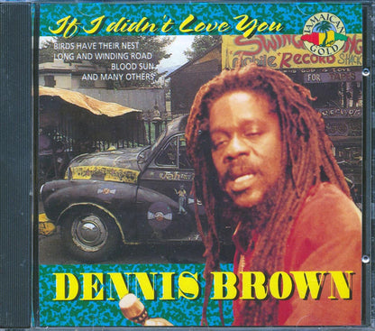 Dennis Brown - If I Didn't Love You Music CD