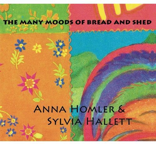 the album cover for Anna Homler - Many Moods of Bread & Shed