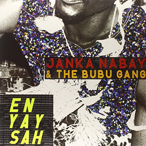 Nabay,janka & Bubu Gang - En Yay Sah - Vinyl Record