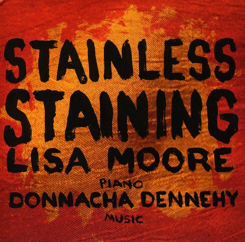 Dennehy / Moore,lisa - Stainless Staining - Music CD