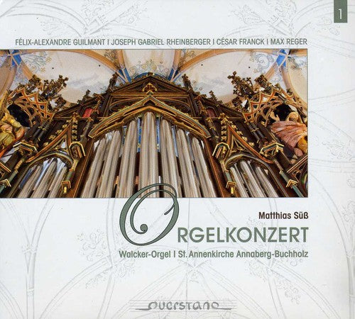 the album cover for Suess / Guilmant / Franck / Rheinberger - Organ Concert