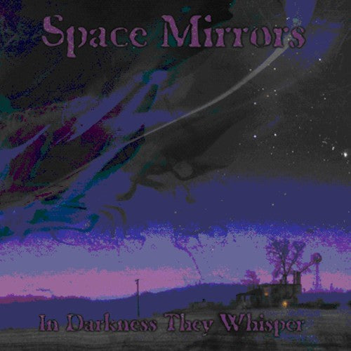 Space Mirrors - In Darkness They Whisper - Music CD