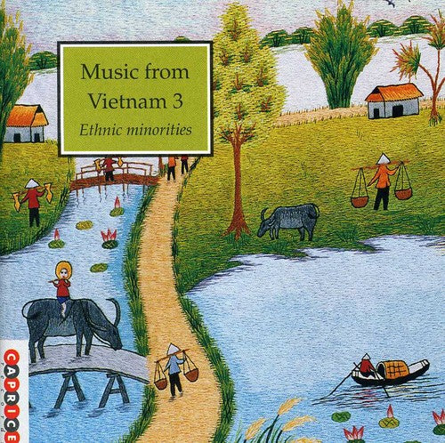 Music From Vietnam 3: Ethnic Minorities / Various - Music From Vietnam 3: Ethnic Minorities / Various - Music CD