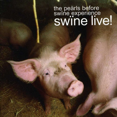 the album cover for Pearls Before Swine Experience - Swine Live: Pearls Before Swine Experience / Various