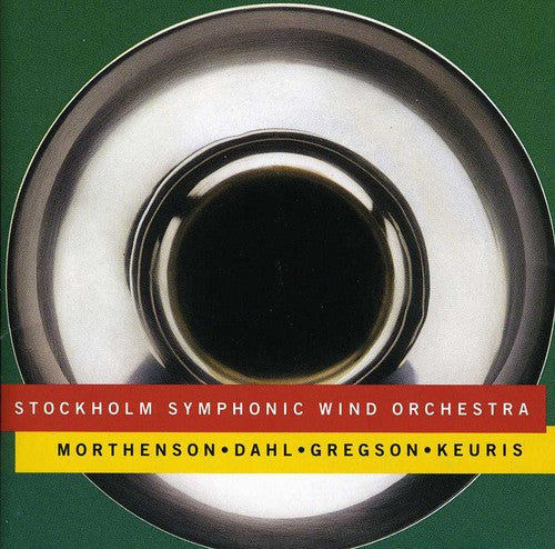 Morthenson / Dahl / Gregson / Keuris - Stockholm Symphonic Wind Orchestra - Music CD