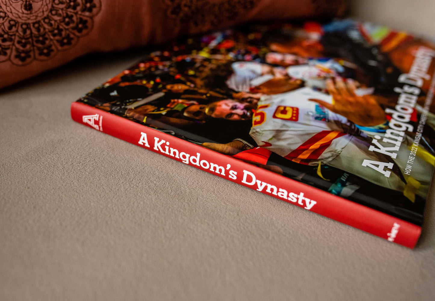 A Kingdom’s Dynasty: How the 2022 Kansas City Chiefs Won Their Second Championship in Four Years Book