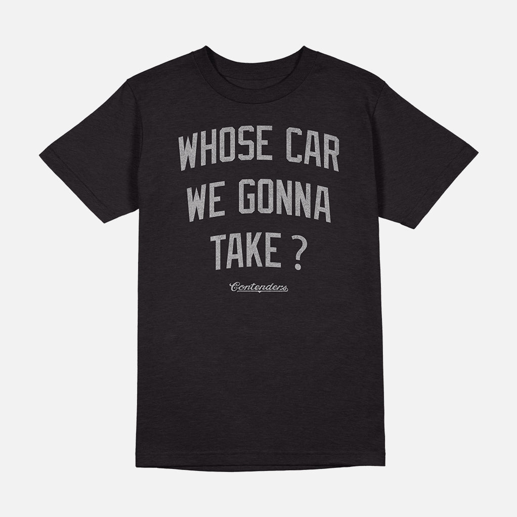Contenders Whose Car Mens T Shirt