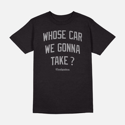 Contenders Whose Car Mens T Shirt