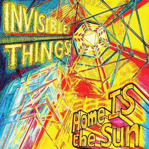 Invisible Things - Home Is the Sun [LP] Vinyl Record