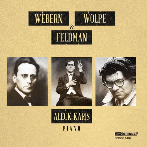 Webern / Karis,aleck - Webern Wolpe & Feldman - Music CD