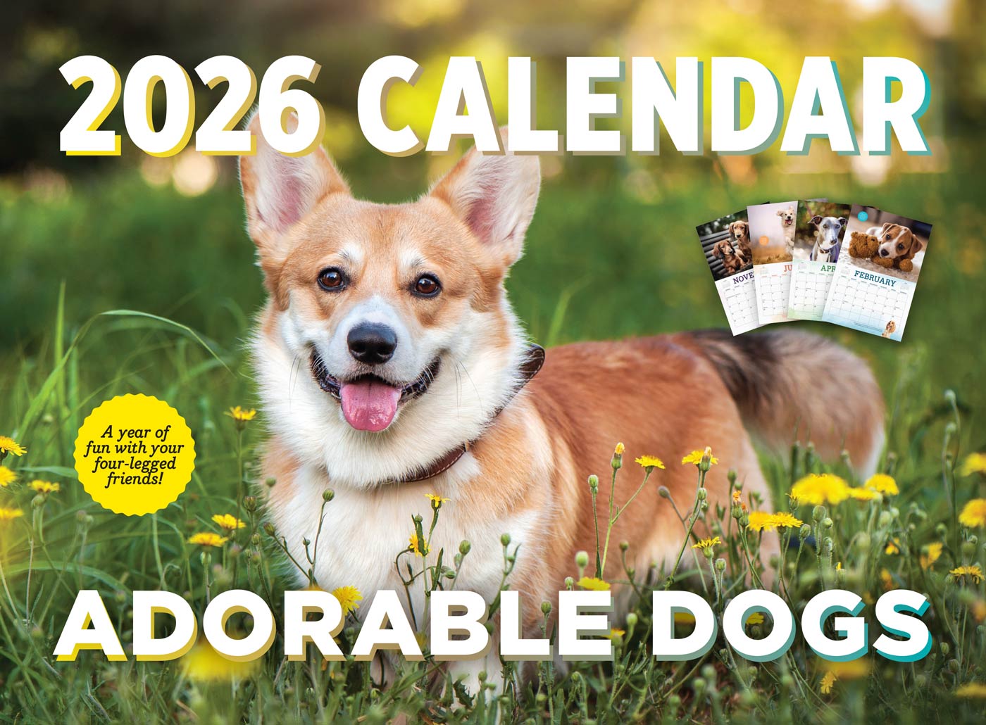 Adorable Dogs - 2026 Calendar:  A Year Of Four-Legged Friends, 12 Months Of Heartwarming & Joyful Dog Photography To Cherish All Year Long, Celebrate Our Furry Companions, Make Memories & More!