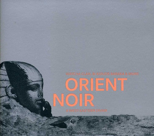 Watcha Clan / Bi Kidude Baraka & More - Orient Noir: A West Eastern Divan - Music CD