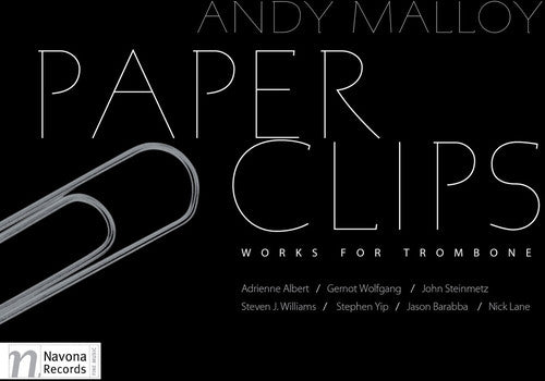 Albert / Malloy / Rojahn - Paper Clips: Works For Trombone - Music CD