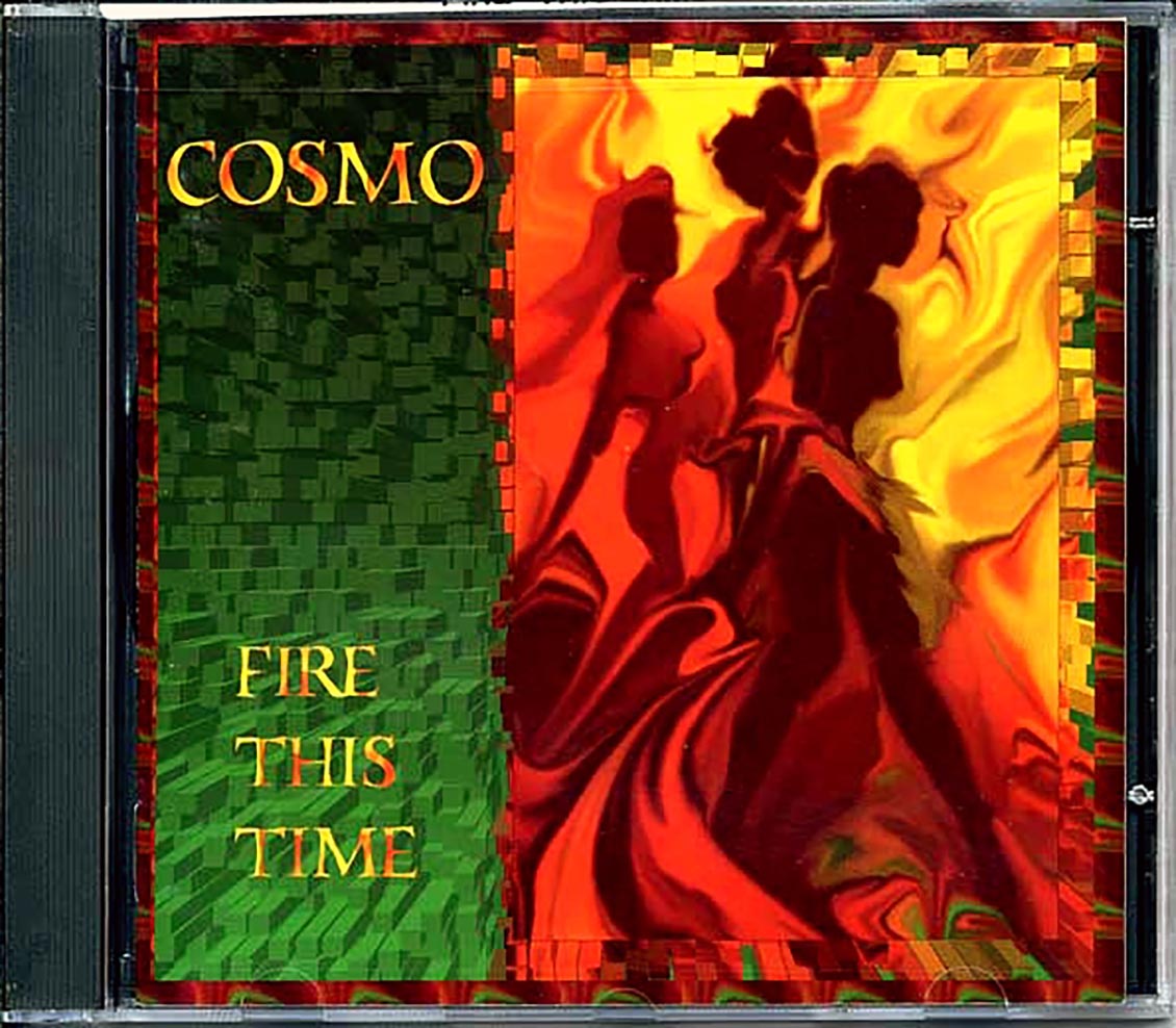 Cosmo - Fire This Time Music CD