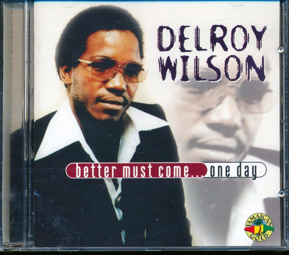 Delroy Wilson - Better Must Come One Day (20 tracks) Music CD
