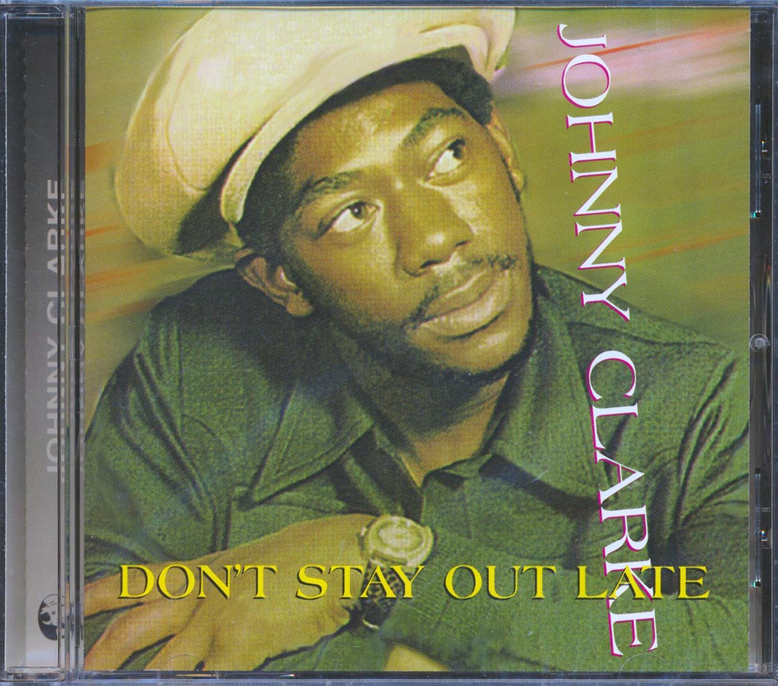 Johnny Clarke - Don't Stay Out Late Music CD