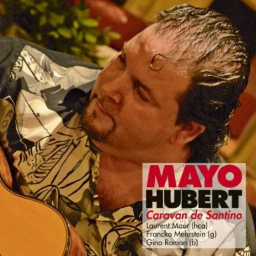 Hubert,mayo - Caravan De Santino - Music CD