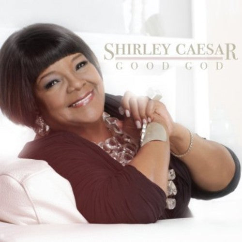 the album cover for Shirley Caesar - Good God