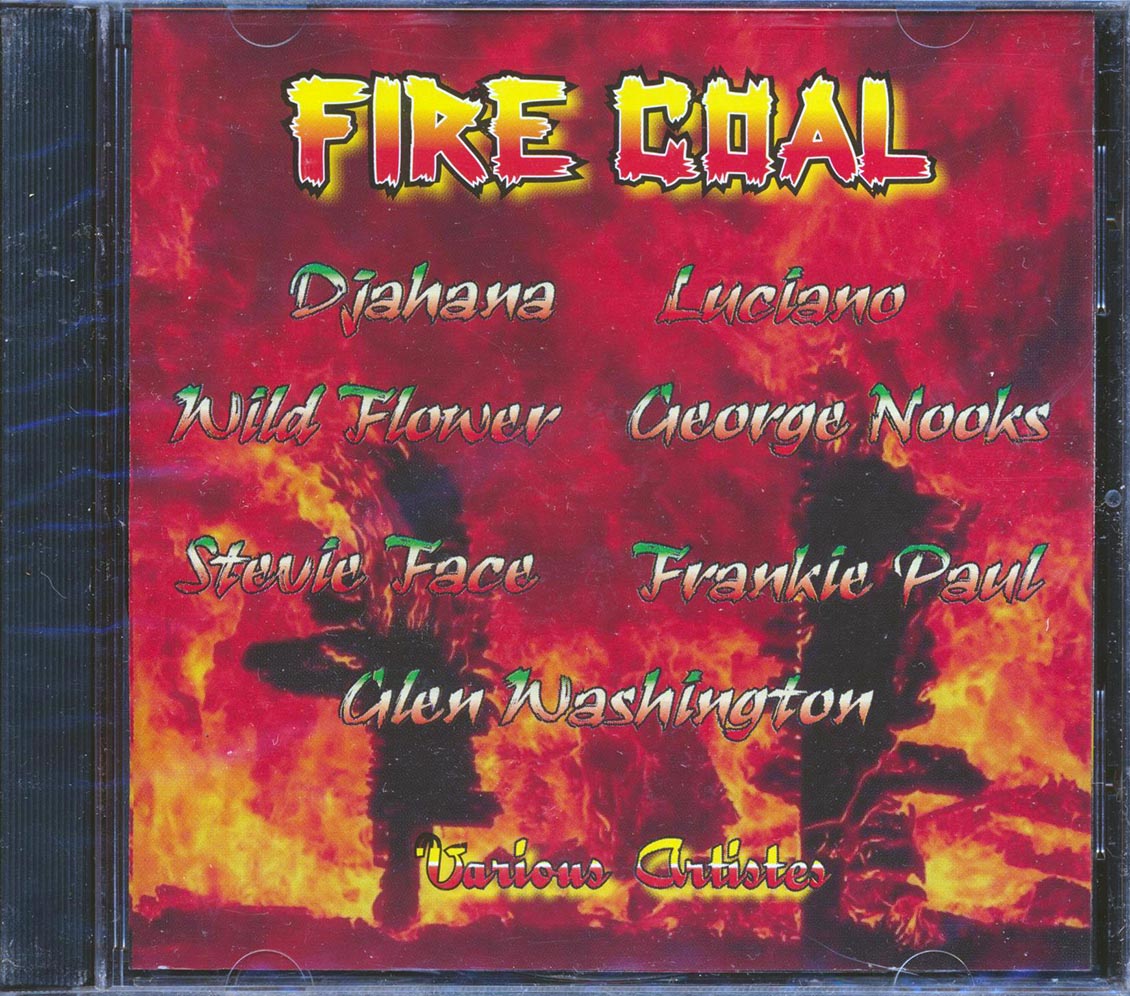 Luciano, George Nooks, Glen Washington, Etc. - Fire Coal (rhythm: "Fire Coal") Music CD