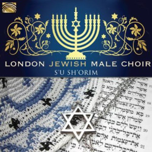 London Jewish Male Choir - S'u Sh'orim - Music CD