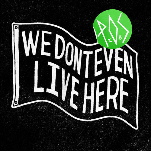 the album cover for P.O.S. - We Don't Even Live Here [Limited Edition Vinyl]