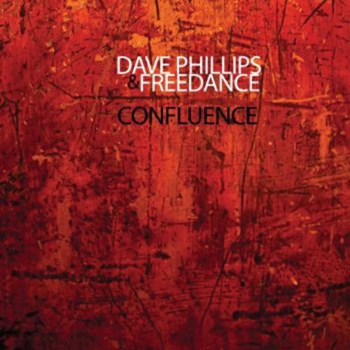 Phillips,dave & Freedance - Confluence - Music CD