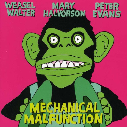 the album cover for Mary Halvorson /Evans,Peter/Weasel Walter - Mechanical Malfunction