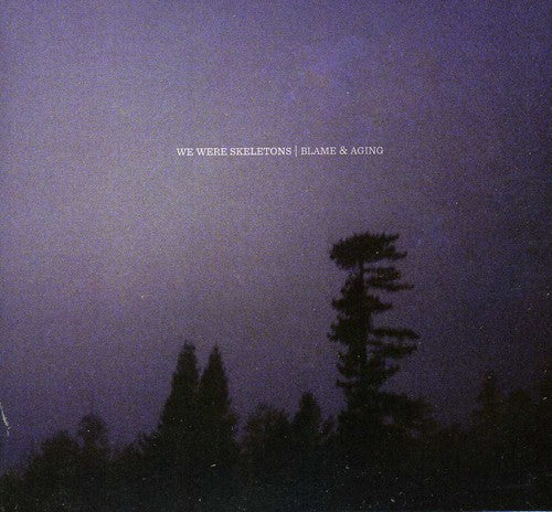 We Were Skeletons - Blame & Aging - Music CD
