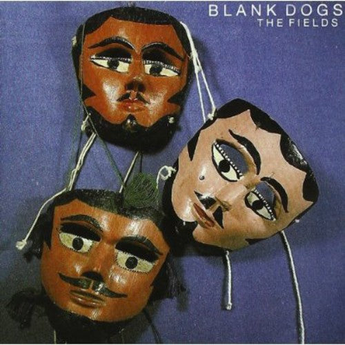 Blank Dogs - Fields - Music CD