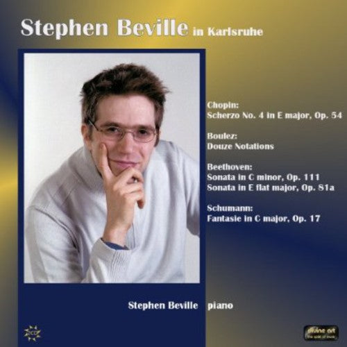 Chopin / Boulez / Beethoven / Schumann / Beville - Stephen Beville In Karlsruhe - Music CD