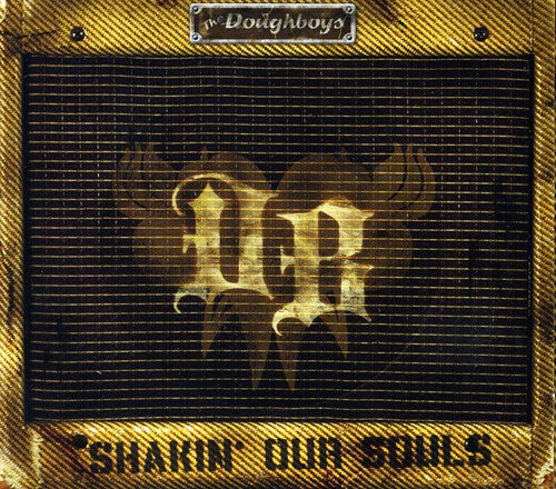 the album cover for The Doughboys - Shakin' Our Souls