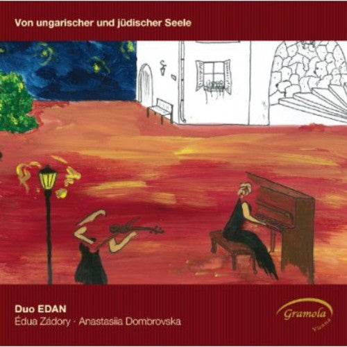 Duo Edan / Perlman / Zadory / Dombrovska / Liszt - From Hungarian & Jewish Soul - Music CD