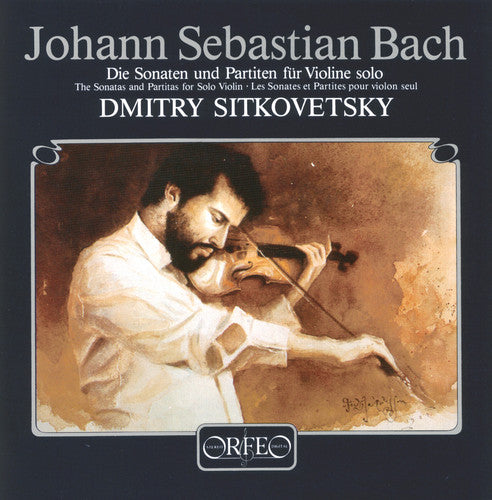 the album cover for Dmitry Sitkovetsky - Sonatas & Partitas for Solo Violin