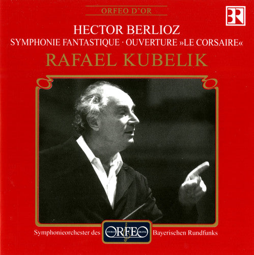 the album cover for Symphonieorchester Des Bayerischen Rundfunks - Symphonie Fantastique / "Le Corsaire" Overture