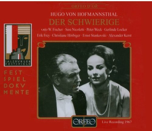 Hofmannsthal / Fischer / Nicoletti / Steinboeck - Der Schwierige - Music CD