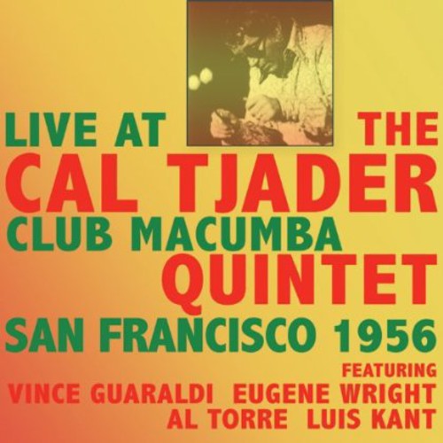 Tjader,cal - Live At The Club Macumba San Francisco 1956 - Music CD