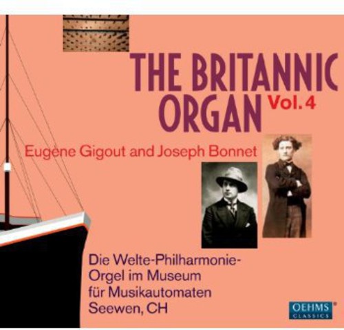 Gigout / Bonnet / Welte-philharmonic-organ - Britannic Organ - Music CD