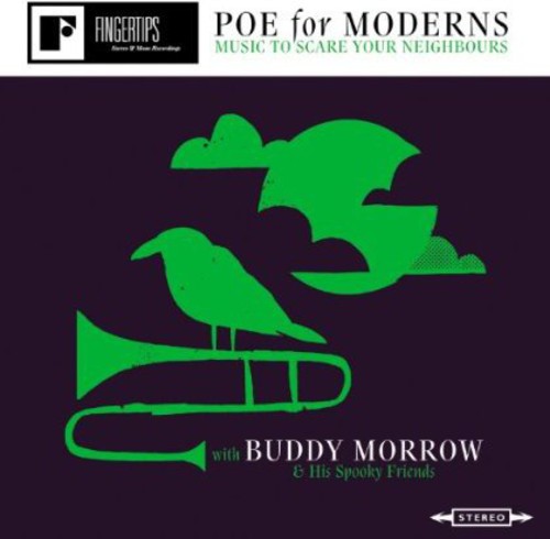 Morrow,buddy & His Spooky Friends - Poe For Moderns: Music To Scare Your Neighbours - Music CD
