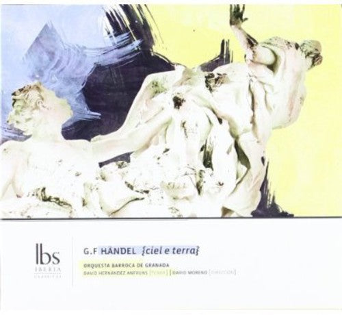 Handel / Granada Baroque Orchestra - Ciel E Terra: Heaven & Earth - Music CD