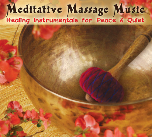 Meditative Massage Music: Healing Instrumentals - Meditative Massage Music: Healing Instrumentals - Music CD