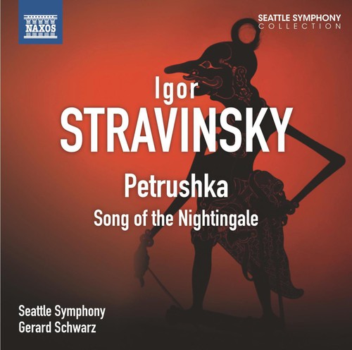 Stravinsky / Seattle Symphony / Schwarz - Petrushka: Song Of The Nightingale - Music CD