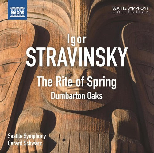 Stravinsky / Seattle Symphony / Schwarz - Rite Of Spring: Dumbarton Oaks - Music CD