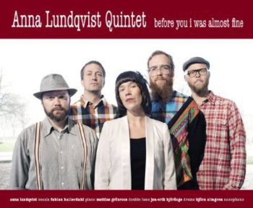 Lundqvist,anna Quintet - Before You I Was Almost Fine - Music CD